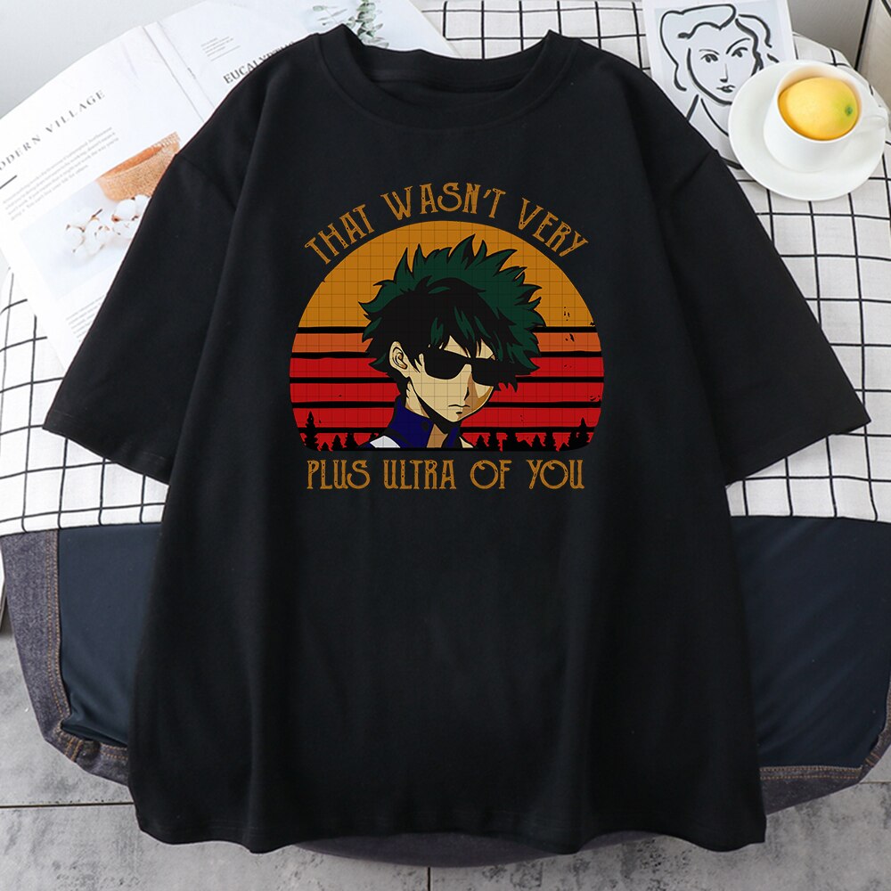 That Wasn't Very Plus Ultra Of You - MHA T-Shirt